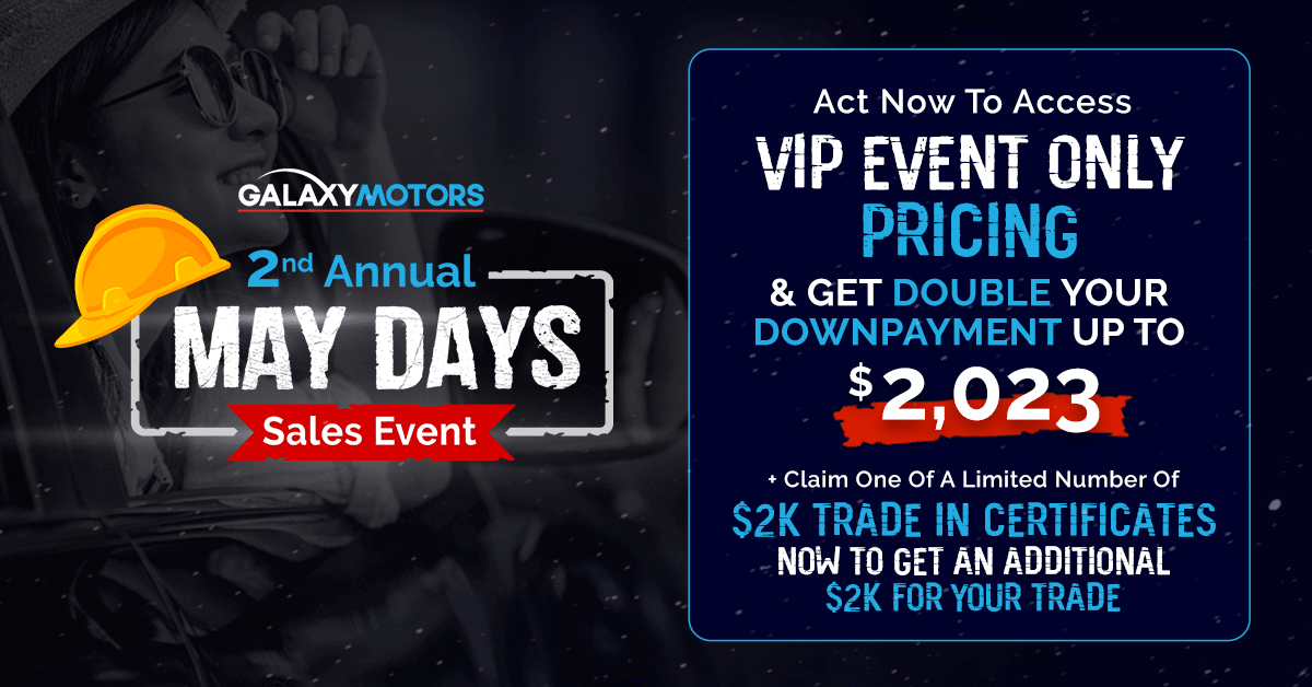 Galaxy Motors 2nd Annual May Days Sales Event